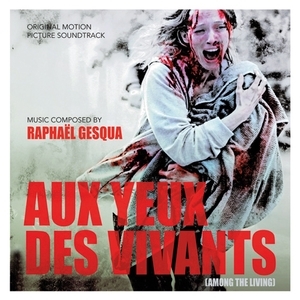 Raphael Gesqua/Aux Yeux Des Vivants[KRONCD048]