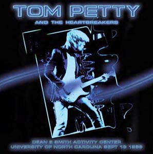 Tom Petty &The Heartbreakers/Dean E Smith Activity Center, University Of Carolina September 13 1989[KLCD5022]