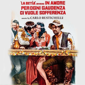 Carlo Rustichelli/La Betia Ovvero In Amore Per Ogni Gaudenza Ci Vuole Sofferenza[GDM4331]