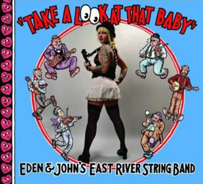 Eden &John's East River String Band/Take a Look at That Baby[ERSB1005LP]