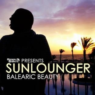 Roger Shah Presents Sunlounger - Balearic Beauty Roger Shah Presents Sunlounger - Balearic Beauty