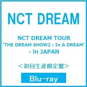 NCT DREAM TOUR 'THE DREAM SHOW2 : In A DREAM' - in JAPAN ［2Blu-ray Disc+カード+ミニポスター+トレーディングカード］＜初回生産限定盤＞
