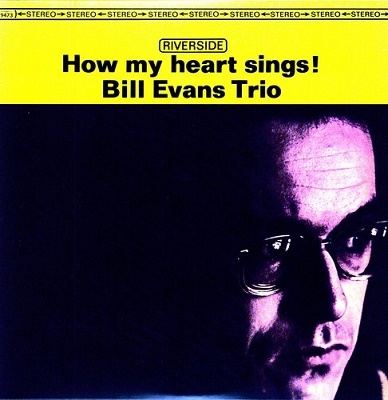 Bill Evans Trio/How My Heart Sings!＜限定盤＞