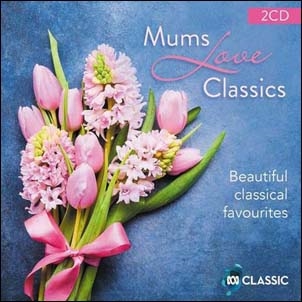 Mums Love Classics Mums Love Classics