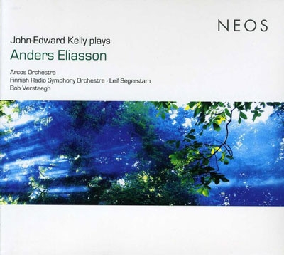 John-Edward Kelly Plays Anders Eliasson John-Edward Kelly Plays Anders Eliasson