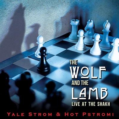 Yale Strom/The Wolf and The Lamb Live at the Shakh[EUCD2933]