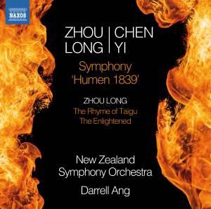 Zhou Long/Chen Yi: Symphony "Humen 1839"; Zhou Long: The Rhyme of Taigu, The Enlightened