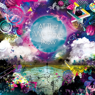 All That We Have Now＜初回限定仕様＞