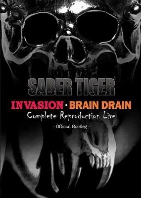 SABER TIGER/INVASION BRAIN DRAIN Complete Reproduction Live - Official Bootleg[DRTR0002]
