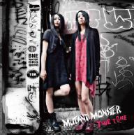 邦楽 MUTANT MONSTER / TRUE TONE TRUE TONE/MUTANT MONSTER