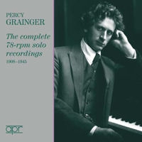 Percy Grainger - Complete 78RPM Solo Recordings