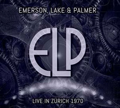 Emerson, Lake & Palmer/Live In Zurich 1970