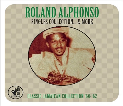 Roland Alphonso/Singles Collection...&More Classic Jamaican Collection '60-'62[BAD2CD011]