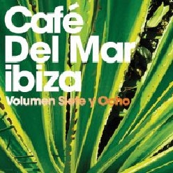 Cafe Del Mar Ibiza : Volumen Siete Y Ocho