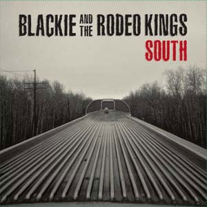 Blackie & The Rodeo Kings/South[PWFUM040]
