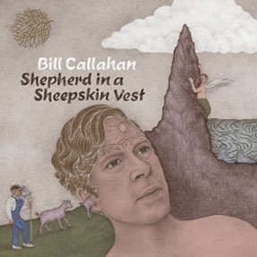 Bill Callahan/Shepherd In A Sheepskin Vest[DRGC7471]