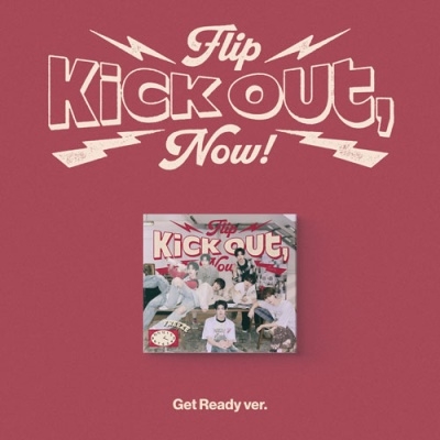 Kick Out, Flip Now!: 2nd Mini Album (Get Ready Ver.)