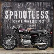 Sproutless: Insights From Retrospect