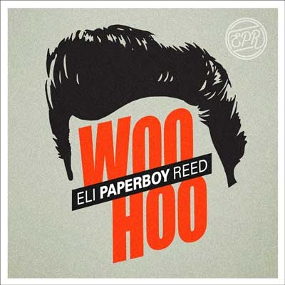 Eli 'Paperboy' Reed/The Woohoo[2534910]