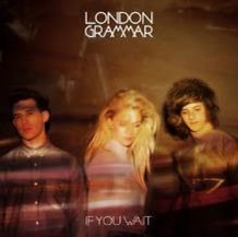 London Grammar/If You Wait[8788251]