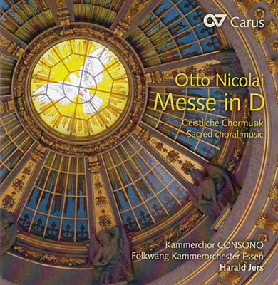 ϥȡ륹/Otto Nicolai Messe in D - Sacred Choral Music[83341]