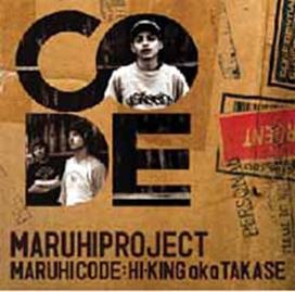 MARUHIPROJECT/MARUHI CODE  HI-KING aka TAKASE[MPCD-001]