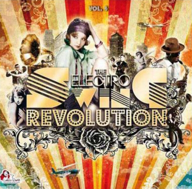 THE ELECTRO SWING REVOLUTION vol.4 THE ELECTRO SWING REVOLUTION vol.4