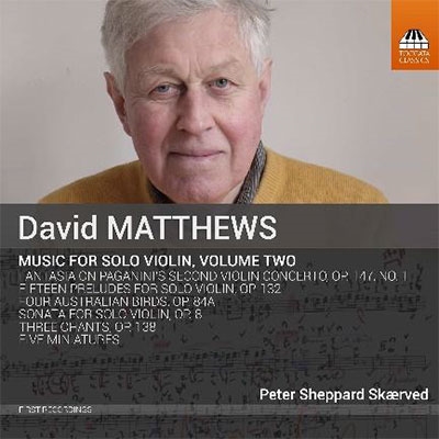 David Matthews: Music for Solo Violin Vol.2