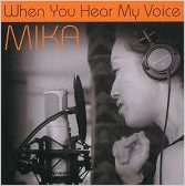 MIKA (Vocal)/When You Hear My Voice[IREZ-1003]