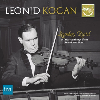 レオニード・コーガン/Leonid Kogan - Legendary Recital in Paris Oct