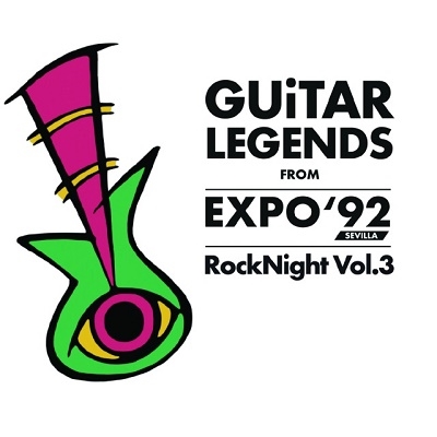 Guitar Legends From EXPO '92 Sevilla Rock Night Vol.3[IACD11072]