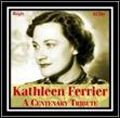 Kathleen Ferrier - A Centenary Tribute