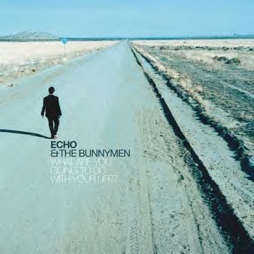 Echo &The Bunnymen/What Are You Going To Do With Your Life? (25th Anniversary Edition)[LMS1725111]