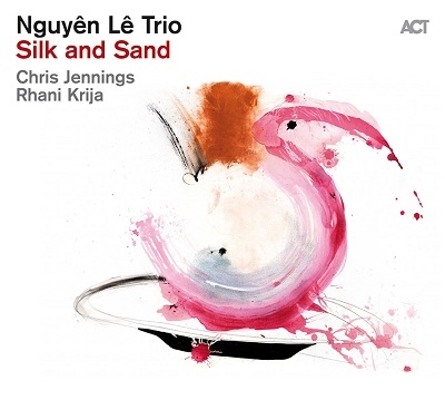 Nguyen Le Trio/Silk and Sand[ACTLP99671]