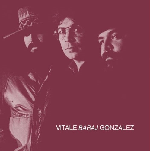Vitale-Baraj-Gonzalez<限定盤> Vitale-Baraj-Gonzalez<限定盤>