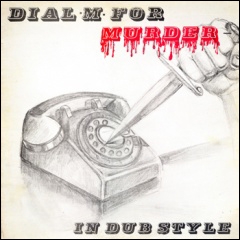 Dial M For Murder : In Dub Style