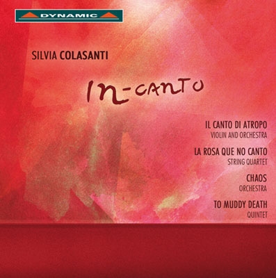 S.Colasanti: In-Canto - Il Canto di Atropo, La Rosa Que No Canto, etc S.Colasanti: In-Canto - Il Canto di Atropo, La Rosa Que No Canto, etc