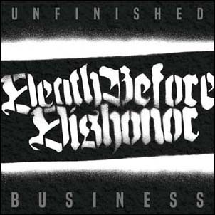 Death Before Dishonor/Unfinished Business[B9R261CD]