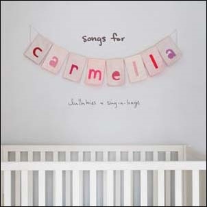 Songs For Carmella: Lullabies & Sing-A-Longs