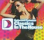 Defected Presents Classics In The House