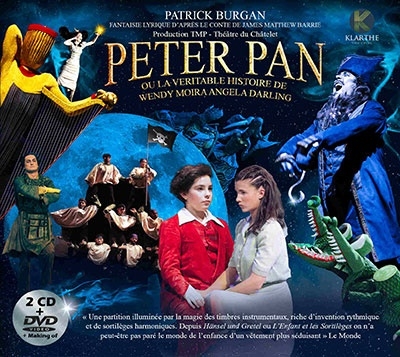 パトリック・ブルガン:歌劇「ピーター・パンまたはウェンディ・モイラー・アンジェラ・ダーリングの実話」 ［2CD+DVD(PAL)］
