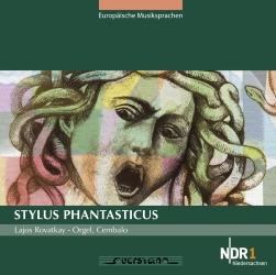 ��襷�塦�������ȥ���/Stylus Phantasticus - Macque, Trabaci, Mayone, Frescobaldi, Rossi, Froberger, Kerll[VKJK0901]