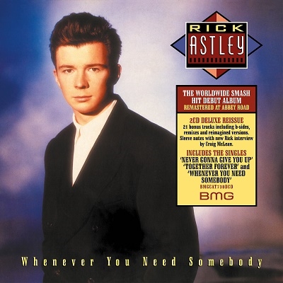 Rick Astley/Whenever You Need Somebody (2022 Remaster)(2CD Deluxe Edition)[5053879381]