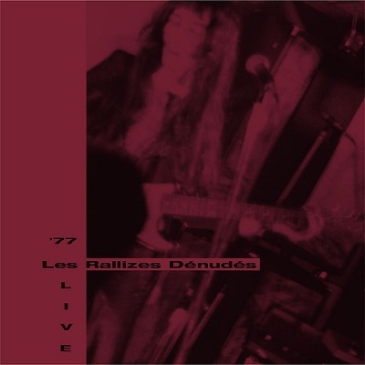 裸のラリーズ (Les Rallizes Denudes)/'77 LIVE