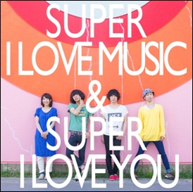 ѡ֥桼/SUPER I LOVE MUSIC &SUPER I LOVE YOU[SILY-003]