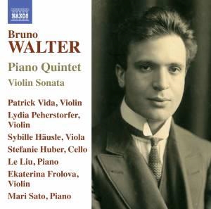Bruno Walter: Piano Quintet, Violin Sonata