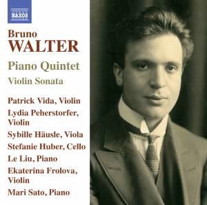 Bruno Walter: Piano Quintet, Violin Sonata Bruno Walter: Piano Quintet, Violin Sonata