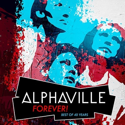 Alphaville/Forever! Best Of 40 Years