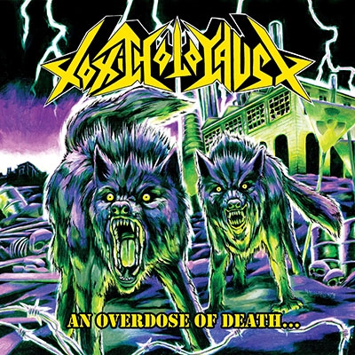 Toxic Holocaust/An Overdose Of Death＜Colored Vinyl＞