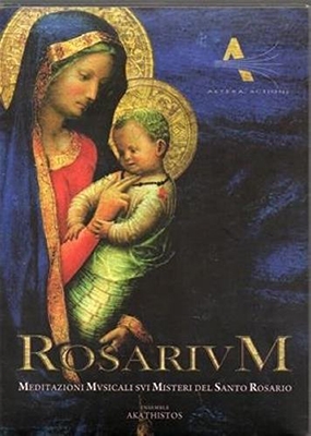 Rosarium - Musical Meditations on the Mysteries of the Holy Rosary